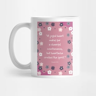 Joyful heart of Proverbs 15:13 Mug